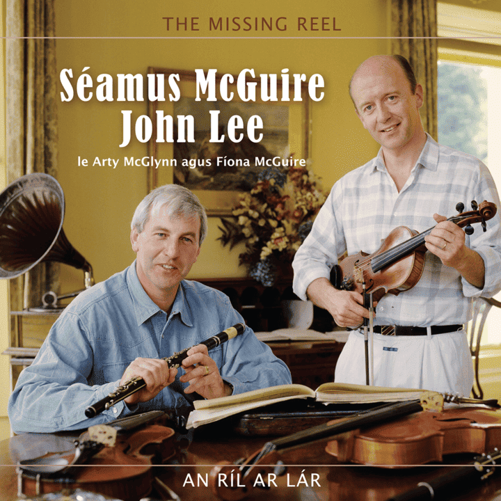 Seamus McGuire & John Lee - An Ríl Ar Lár / The Missing Reel