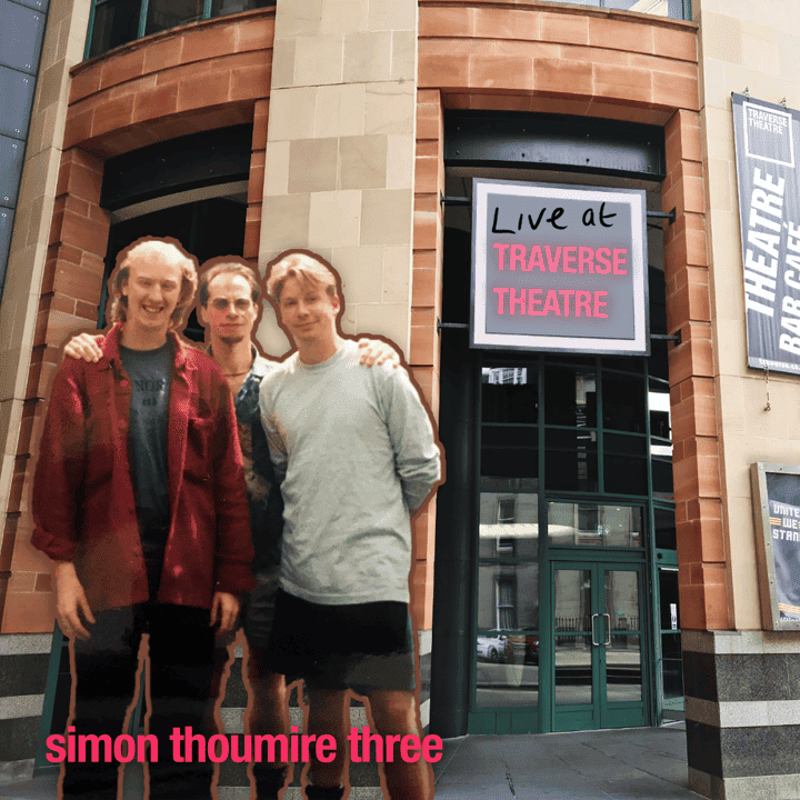 Simon Thoumire, Kevin MacKenzie & Simon Thorpe - Live at Traverse Theatre