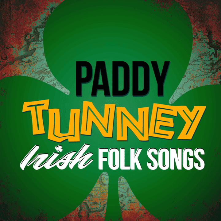 Paddy Tunney - Irish Folk Songs