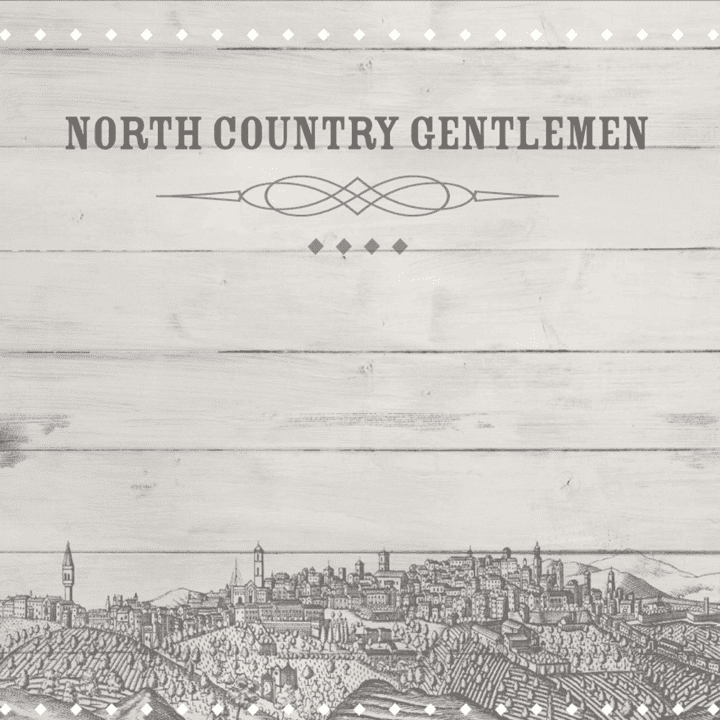 North Country Gentlemen - North Country Gentlemen