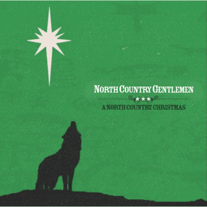 North Country Gentlemen - A North Country Christmas