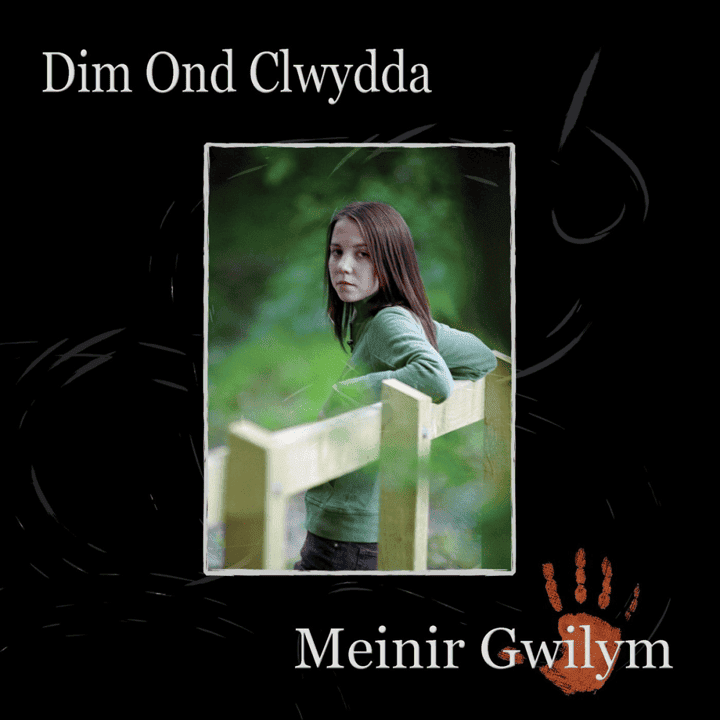 Meinir Gwilym - Dim Ond Clwydda