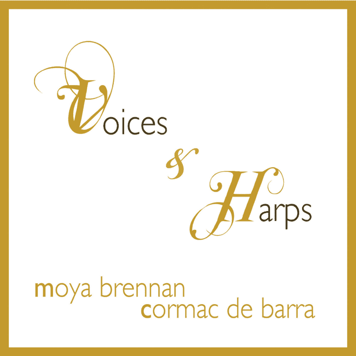 Moya Brennan & Cormac De Barra - Voices and Harps