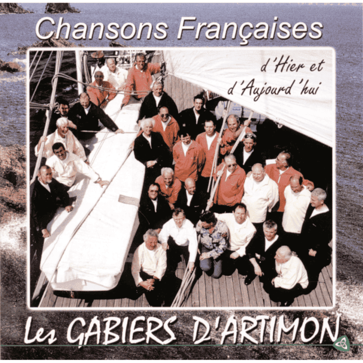 Les Gabiers D'Artimon - Chansons Françaises D'Hier Et D'Aujourd'hui