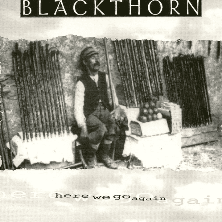 Blackthorn - Here we Go Again