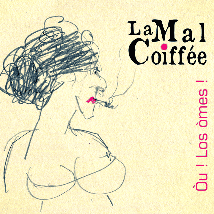 La Mal Coiffée - Òu! Los òmes!