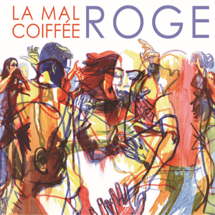 La Mal Coiffée - Roge