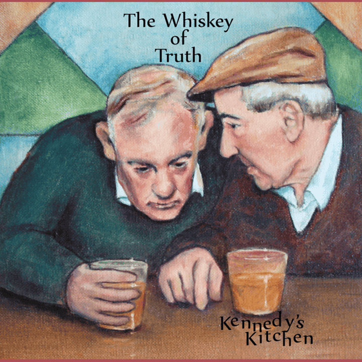 Kennedy's Kitchen - Whiskey of Truth