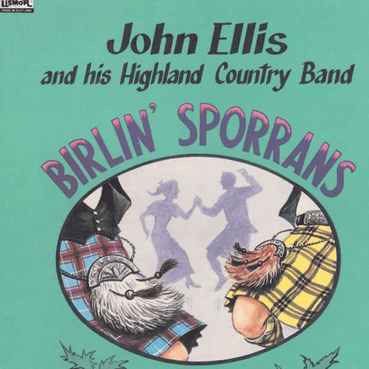 John Ellis And His Highland Country Band - Birlin' Sporrans