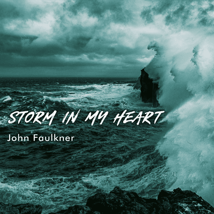 John Faulkner - Storm in My Heart