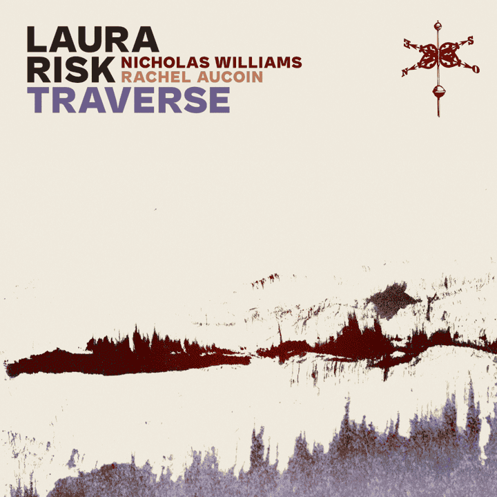 Laura Risk, Nicholas Williams, Rachel Aucoin - Traverse