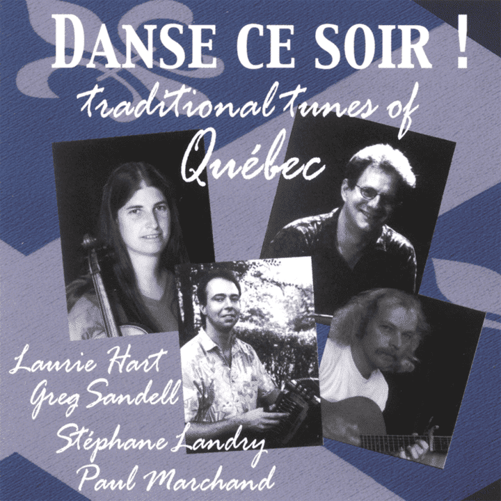 Laurie Hart, Greg Sandell - Danse ce soir! Traditional tunes of Québec