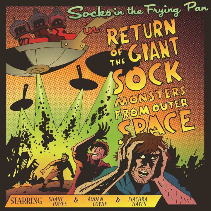 Socks in the Frying Pan - Return of the Giant Sock Monsters from Outer Space