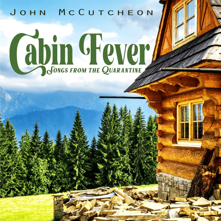 John McCutcheon - Cabin Fever Songs from the Quarantine