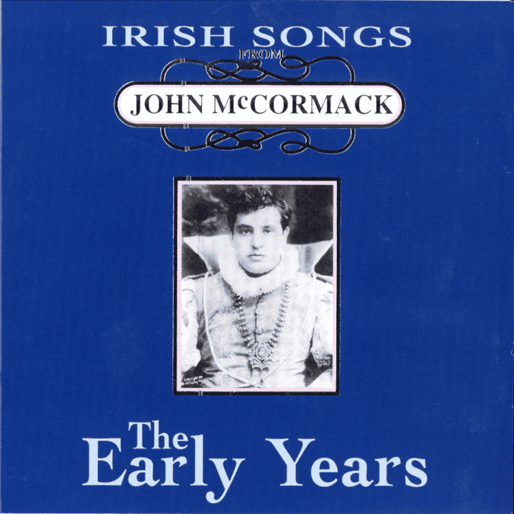 John McCormack - Irish Songs, The Early Years