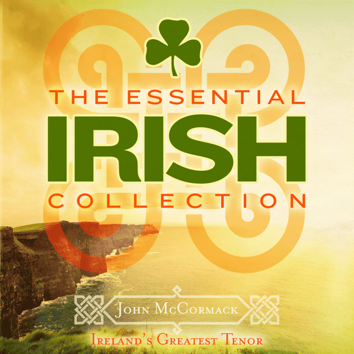 John McCormack - The Essential Irish Collection