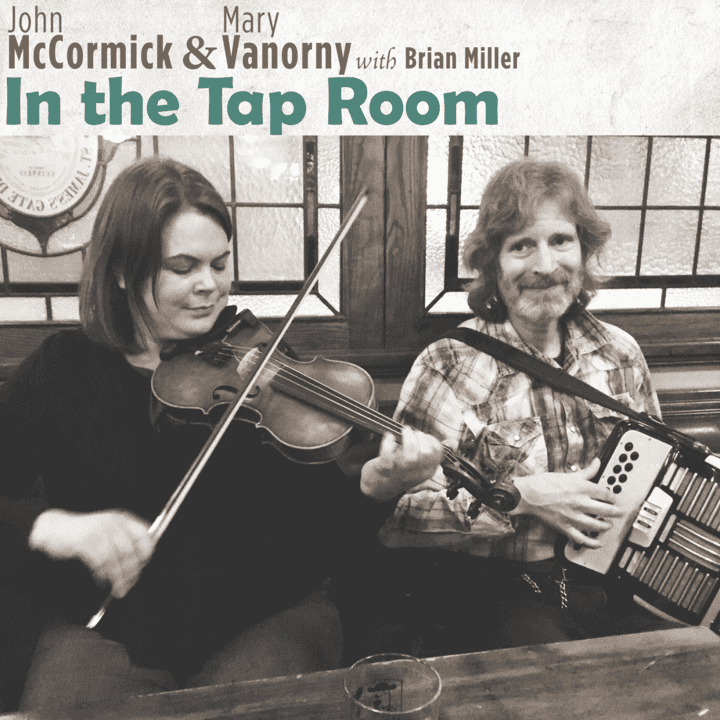 John Mccormick & Mary Vanorny - In the Tap Room