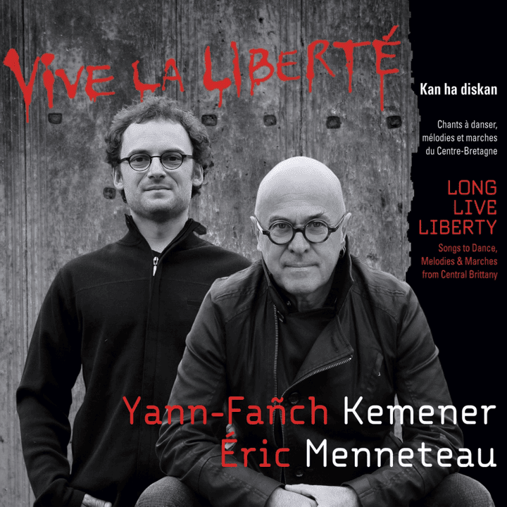 Yann-Fañch Kemener, Éric Menneteau - Vive La Liberté