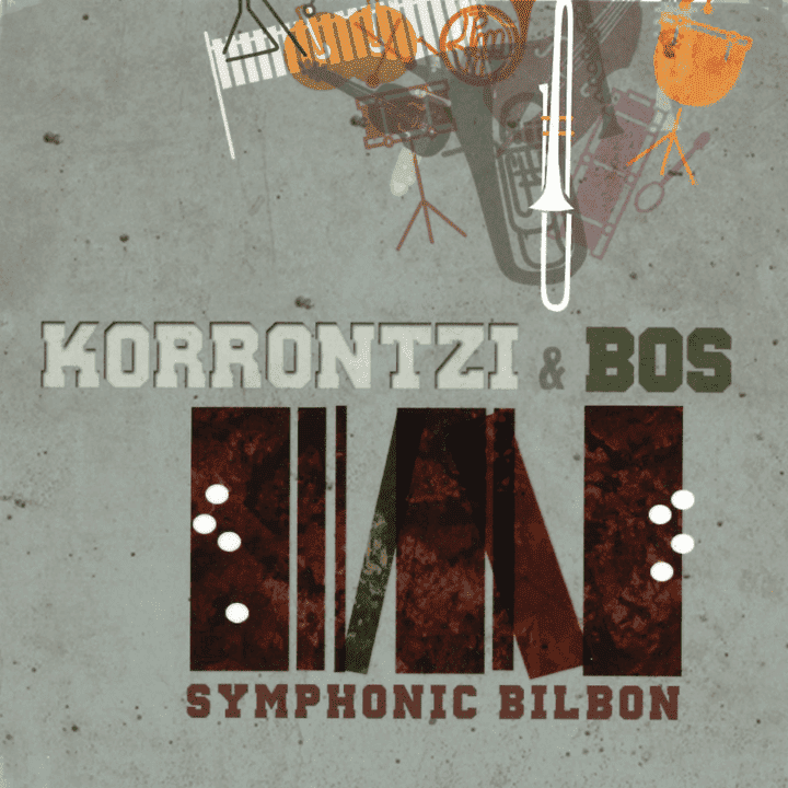 Korrontzi & BOS - Symphonic Bilbon