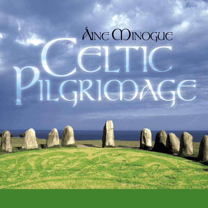 Áine Minogue - Celtic Pilgrimage