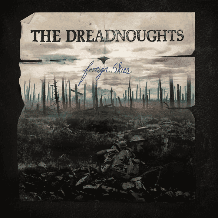 The Dreadnoughts - Foreign Skies