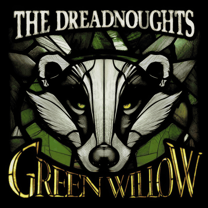 The Dreadnoughts - Green Willow