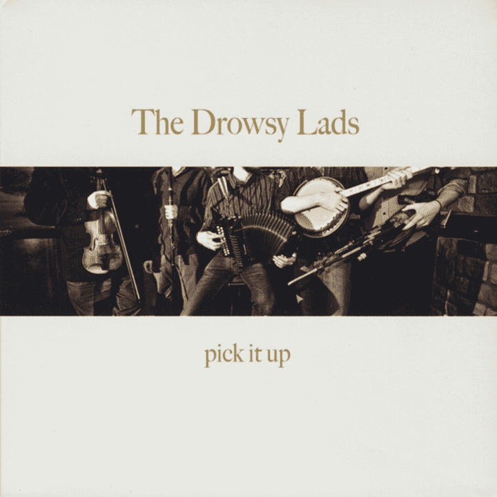 The Drowsy Lads - Pick It Up