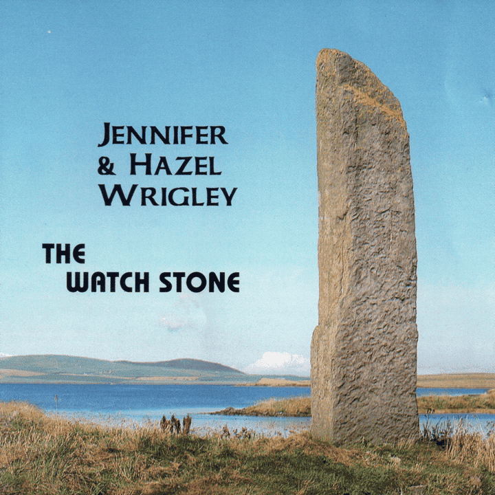 The Wrigley Sisters - The Watch Stone