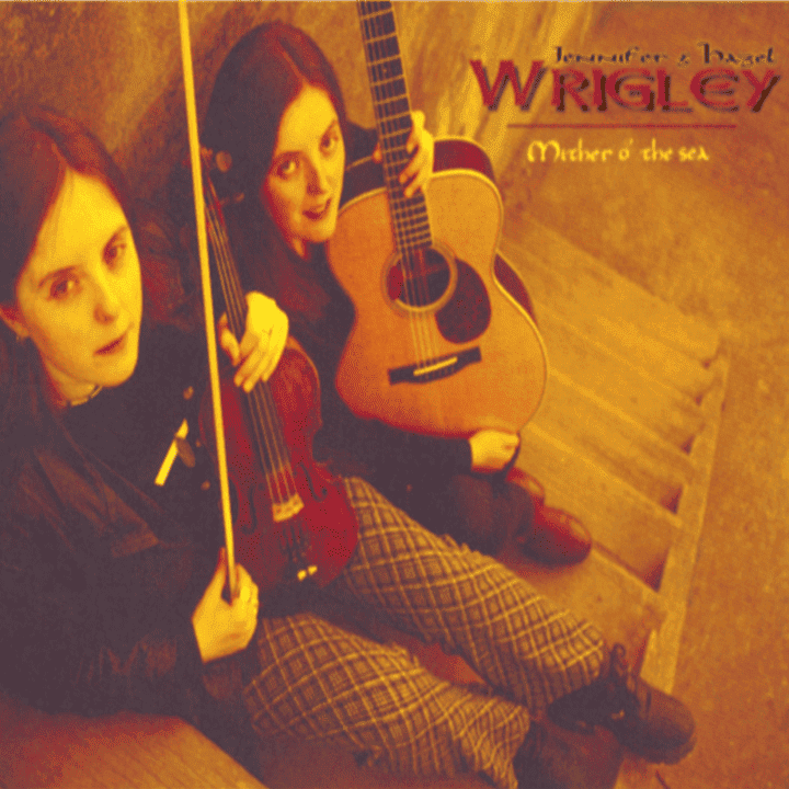 The Wrigley Sisters - Mither O'The Sea