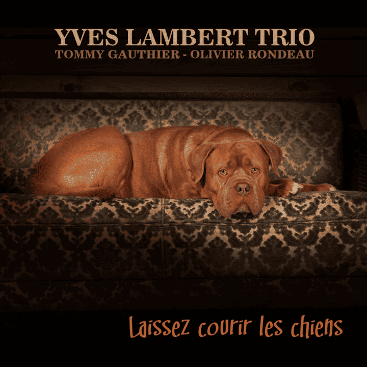 Yves Lambert Trio - Laissez courir les chiens