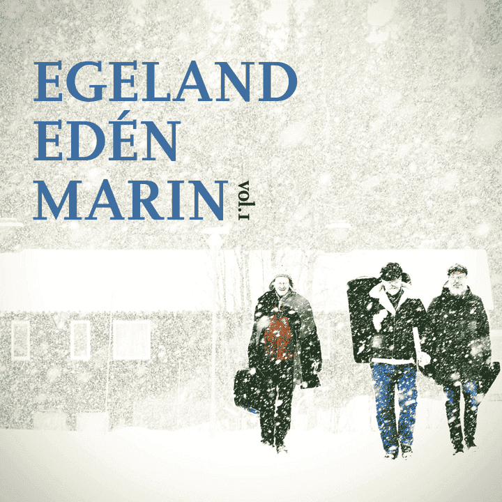 Ånon Egeland, Mats Edén, Mikael Marin - Egeland Edén Marin Vol. 1