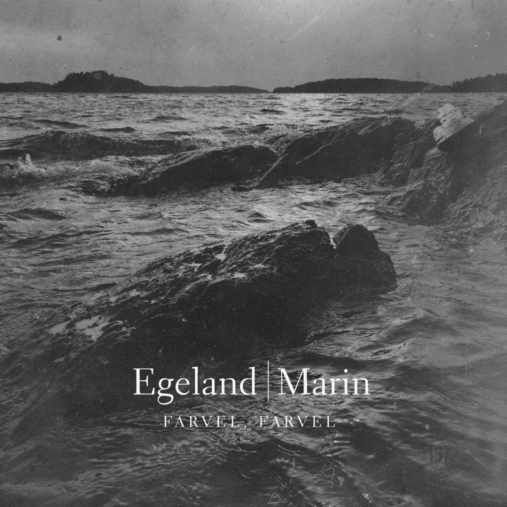 Ånon Egeland, Mikael Marin - Farvel, Farvel