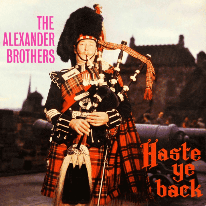 The Alexander Brothers - Haste Ye Back