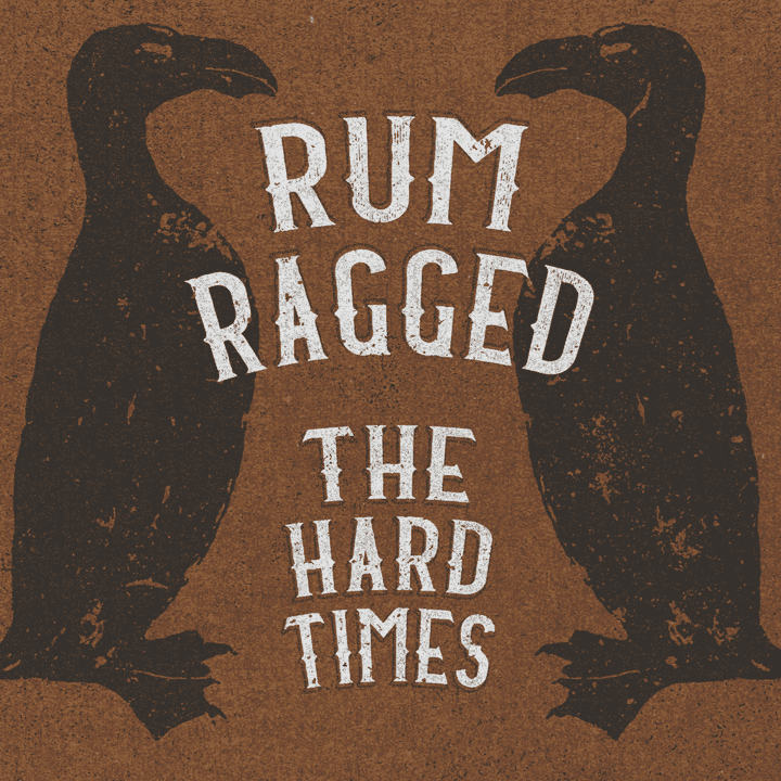 Rum Ragged - The Hard Times