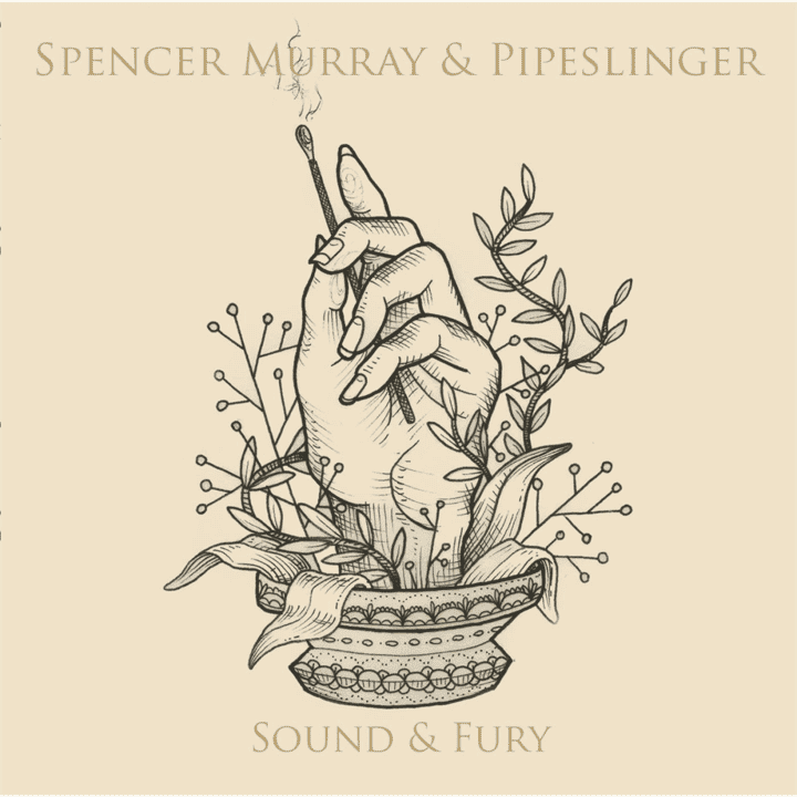 Spencer Murray & Pipeslinger - Sound & Fury