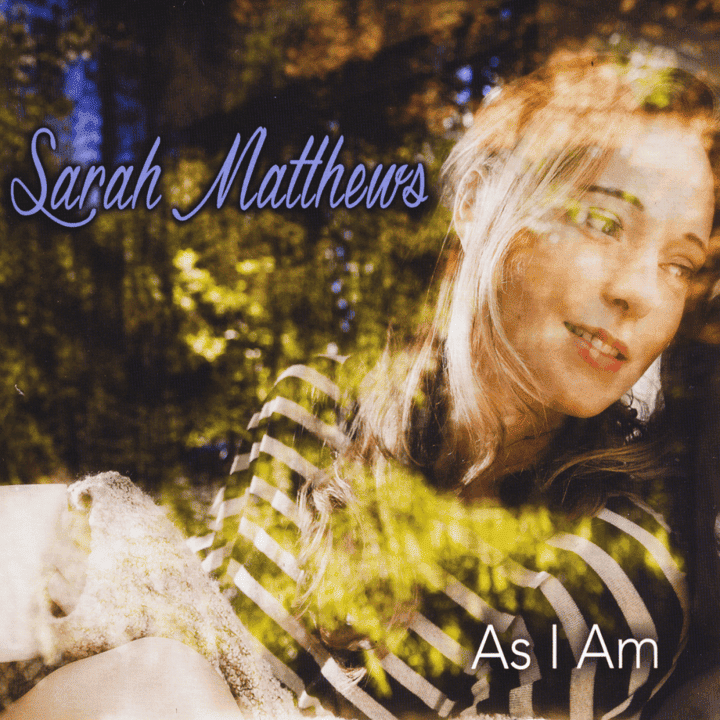 Sarah Matthews - As I Am