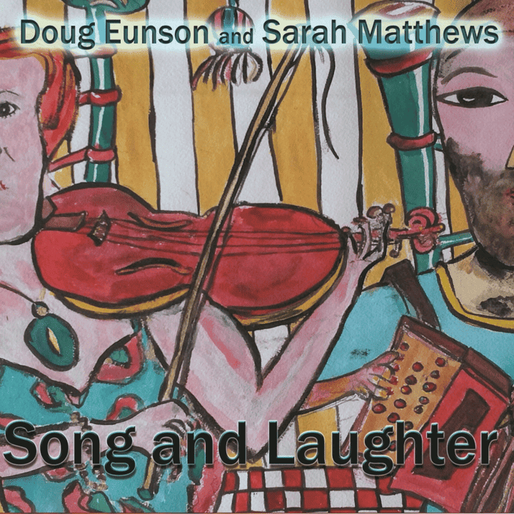 Sarah Matthews, Doug Eunson - Song and Laughter