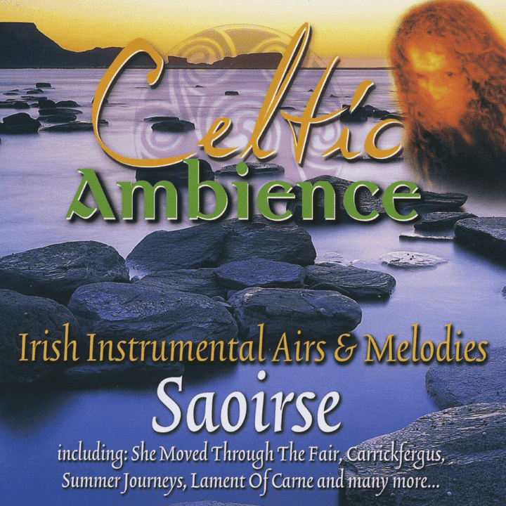 Saoirse - Celtic Ambience Irish Instrumental Airs & Melodies