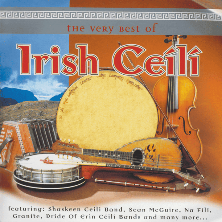 Seán Maguire & Joe Burke - The Very Best Of Irish Ceili