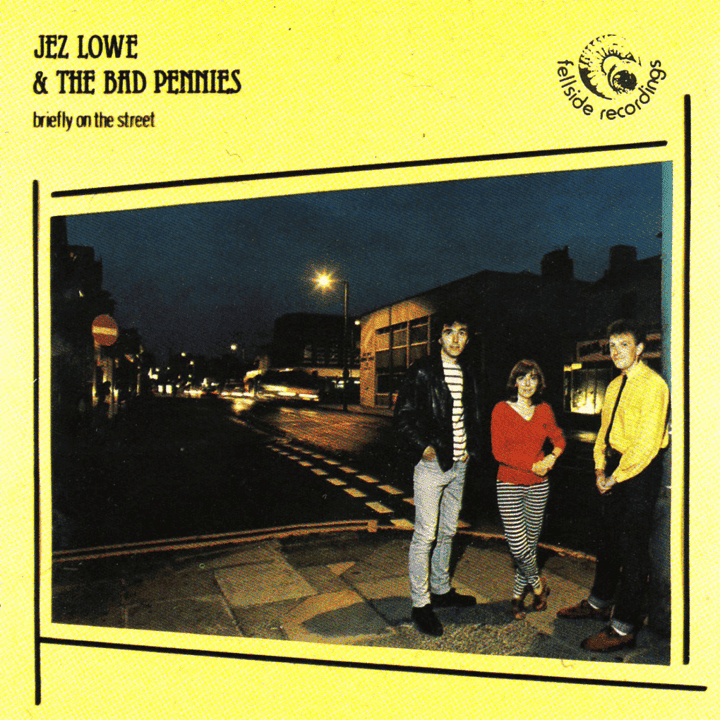 Jez Lowe & The Bad Pennies - Briefly on the Street