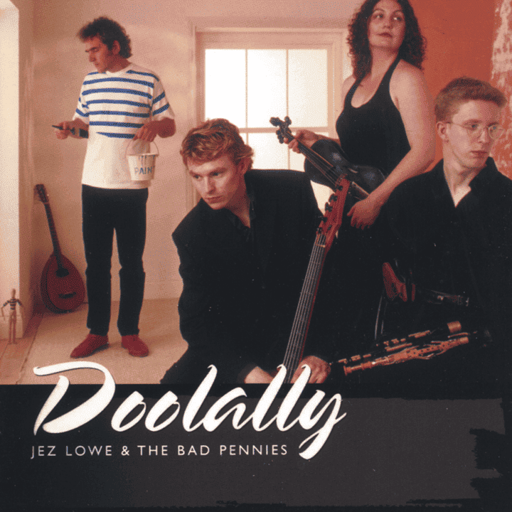 Jez Lowe & The Bad Pennies - Doolally