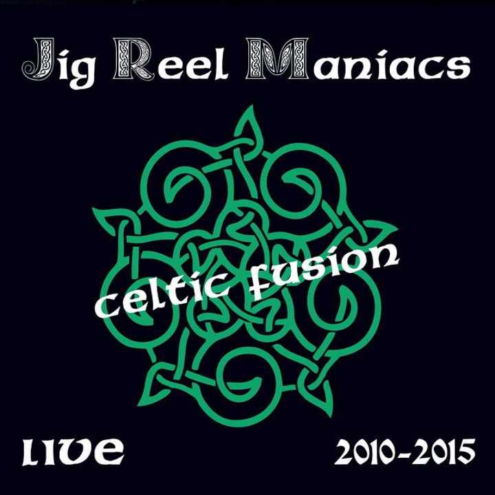 Jig Reel Maniacs - Celtic Fusion