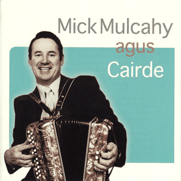 Mick Mulcahy - Mick Mulcahy Agus Cairde