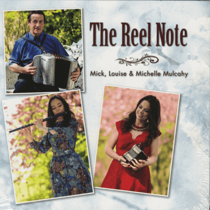 Mick, Louise and Michelle Mulcahy - The Reel Note