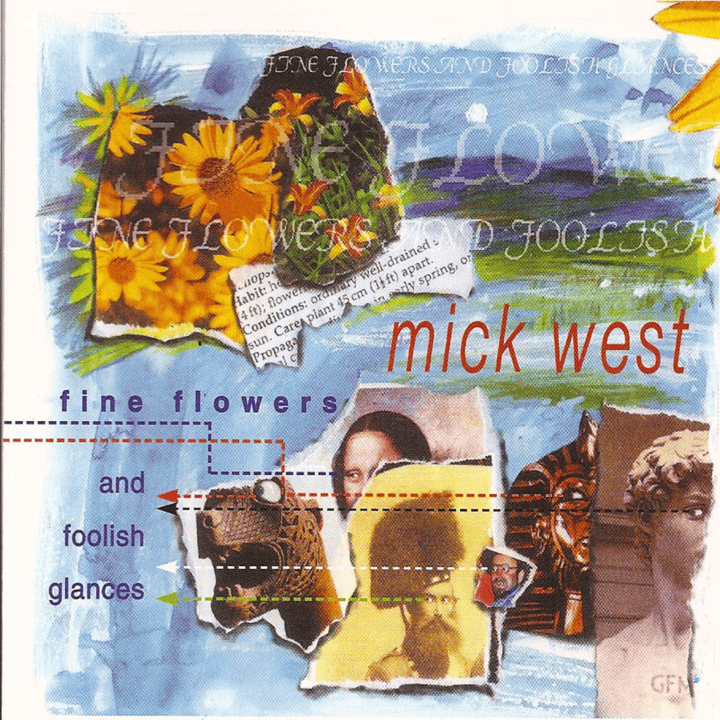 Mick West - Fine Flowers And Foolish Glances