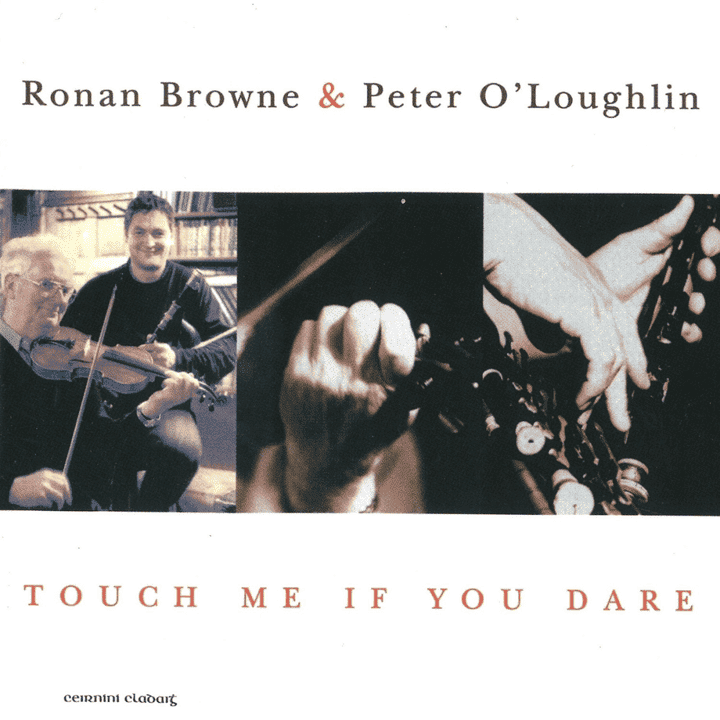 Ronan Browne, Peter O'Loughlin - Touch Me If You Dare