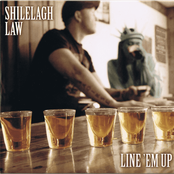 Shilelagh Law - Line 'Em Up