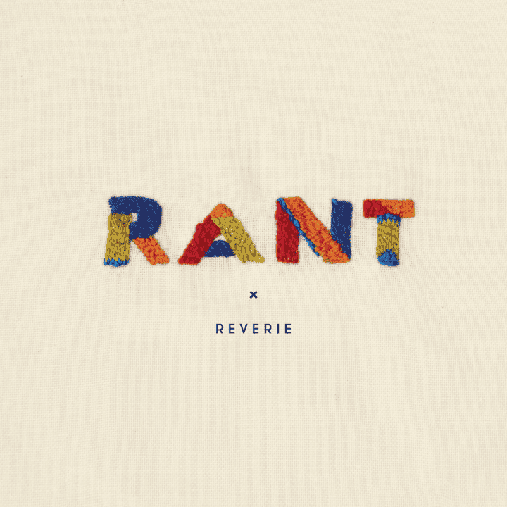 Rant - Reverie