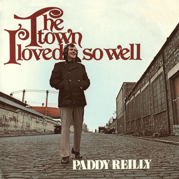 Paddy Reilly - The Town I Loved so Well