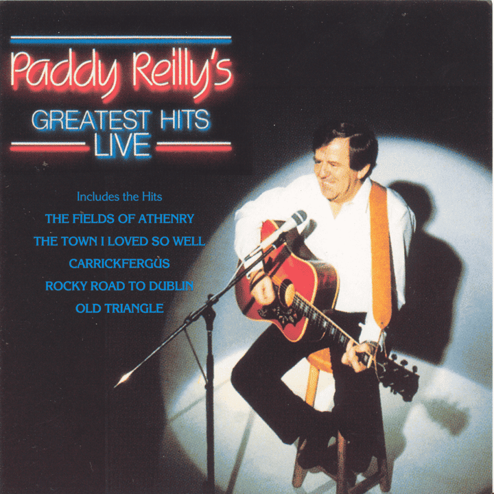 Paddy Reilly - Greatests Hits Live